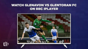 How To Watch Glenavon vs Glentoran FC in South Korea on BBC iPlayer [Live Stream]