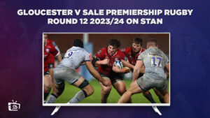 How to Watch Gloucester v Sale Premiership Rugby Round 12 2023/24 in Italy on Stan