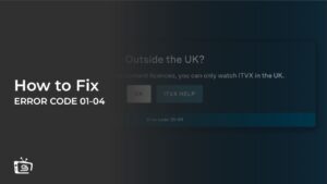 How to Resolve ITVX Error Code 01-04 in Canada? [Fix Now]