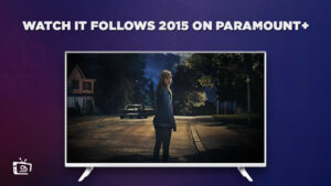 How to Watch It Follows (2015) in Singapore on Paramount Plus