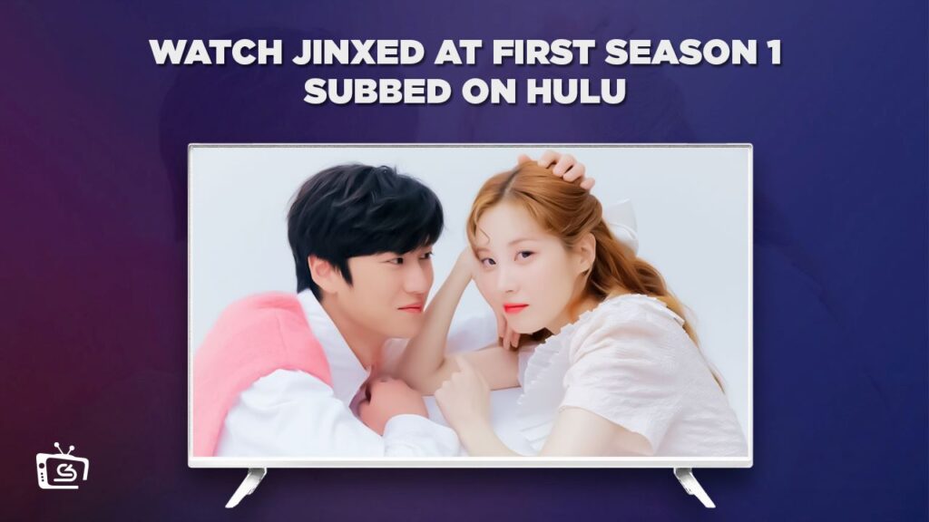 How to Watch Jinxed at First Season 1 Subbed outside USA on Hulu [Pro-Tips]