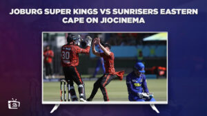 How to Watch Joburg Super Kings vs Sunrisers Eastern Cape in UK on JioCinema [Easy Guide]