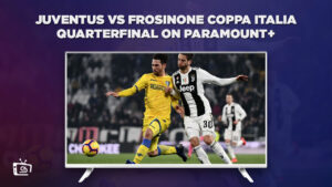 How To Watch Juventus vs Frosinone Coppa Italia Quarterfinal in UK on Paramount Plus