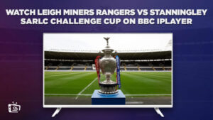 Come Guardare Leigh Miners Rangers vs Stanningley SARLC in Italia su BBC iPlayer [Streaming in diretta]