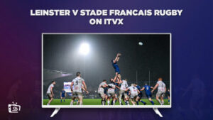 Cómo ver Leinster v Stade Francais Rugby en   Espana en ITVX [Listo para ver]