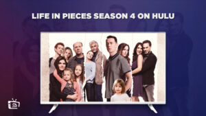 Hoe je het vierde seizoen van Life in Pieces kunt bekijken in Nederland op Hulu – [Gemakkelijke hacks]