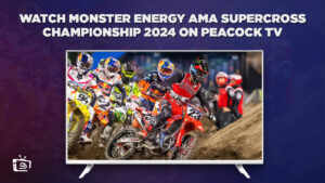 Come Guardare il Campionato Monster Energy AMA Supercross 2024 in Italia su Peacock [Guida veloce]