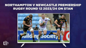How to Watch Northampton v Newcastle Premiership Rugby Round 12 2023/24 Outside Australia on Stan