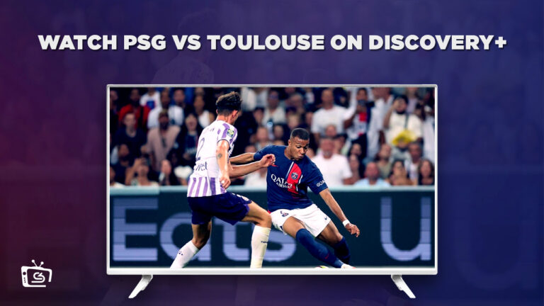 Watch-PSG-vs-Toulouse-in-New Zealand-on-Discovery-Plus-with-expressvpn