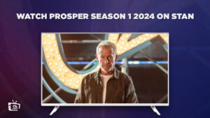 How to Watch Prosper Season 1 2024 in France on Stan