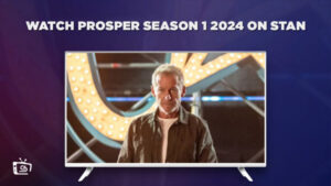 Comment Regarder la saison 1 de Prosper 2024 en France sur Stan