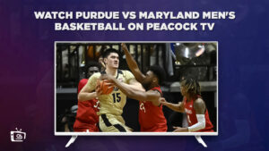 How to Watch Purdue vs Maryland Men’s Basketball in France on Peacock [Live on 2 Jan]