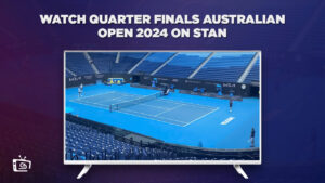 How to Watch Quarter Final Australian Open 2024 Outside Australia on Stan