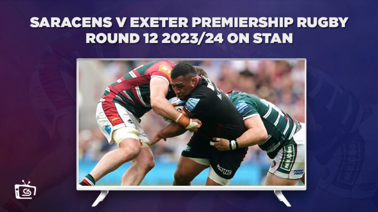 Watch-Saracens-v-Exeter-Premiership-Rugby-Round-12-2023/24-in-France-on-Stan-via-ExpressVPN