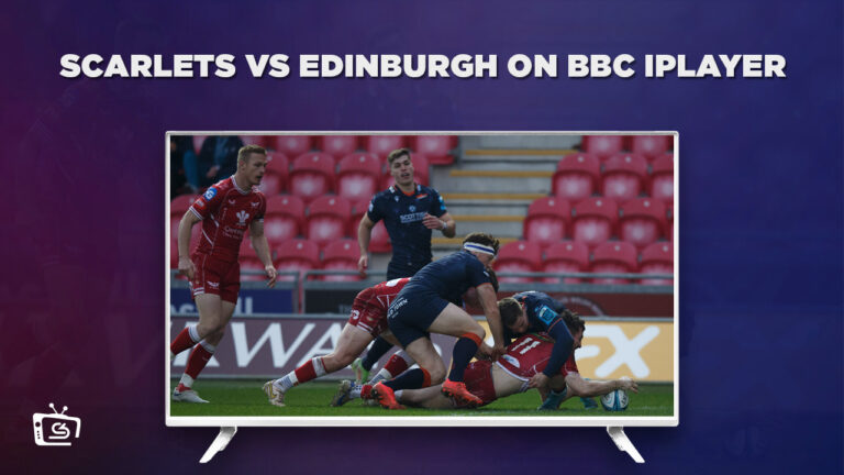 Watch-Scarlets-Vs-Edinburgh-in-Hong Kong-on-BBC-iPlayer-with-ExpressVPN 