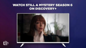 How to Watch Still A Mystery Season 6 in Japan on Discovery Plus