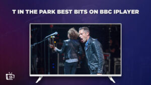 Comment Regarder les meilleurs moments de T in the Park en France sur BBC iPlayer