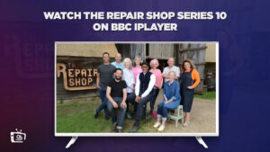 Sieh dir die Serie The Repair Shop Staffel 10 an in Deutschland auf BBC iPlayer [Einfache Lösungen]