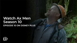 Watch Ax Men Season 10 Episode 10 in Japan on Disney Plus