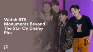 Watch BTS Monuments Beyond The Star in Australia On Disney Plus
