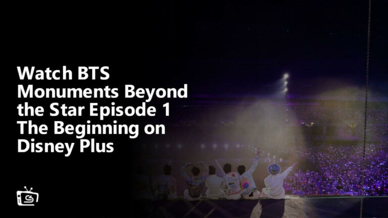 Watch BTS Monuments Beyond the Star Episode 1 The Beginning in Australia on Disney Plus