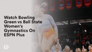 Watch Bowling Green vs Ball State Women’s Gymnastics in Japan On ESPN Plus