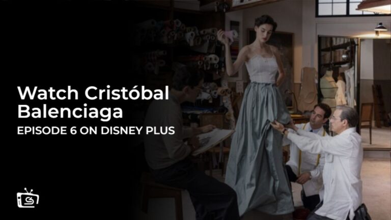 Watch-Cristóbal-Balenciaga-Episode-6-[intent-origin="Outside"-tl="in"-parent="es"]-[region-variation="2"]-on-Disney-Plus