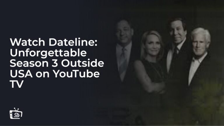 Watch Dateline: Unforgettable Season 3 Outside USA on YouTube TV