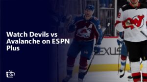 Watch Devils vs Avalanche Outside USA on ESPN Plus
