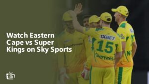 Watch Sunrisers Eastern Cape vs Joburg Super Kings in India on Sky Sports