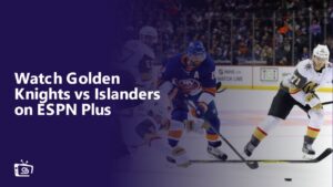 Watch Golden Knights vs Islanders in France on ESPN Plus