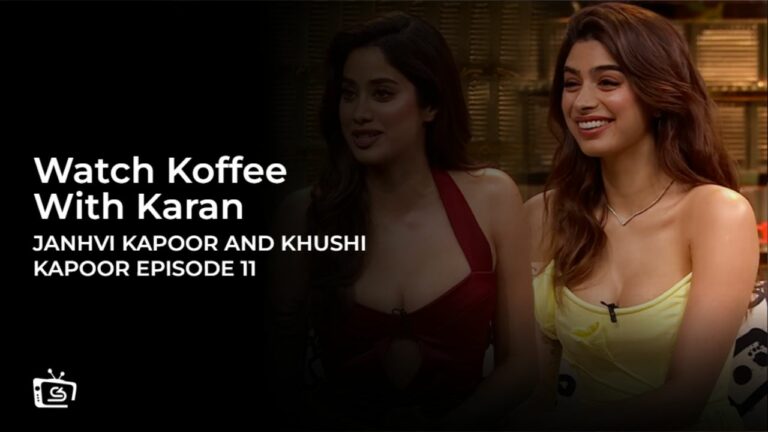 Watch Koffee With Karan Janhvi Kapoor and Khushi Kapoor Episode 11 in France  on Hotstar