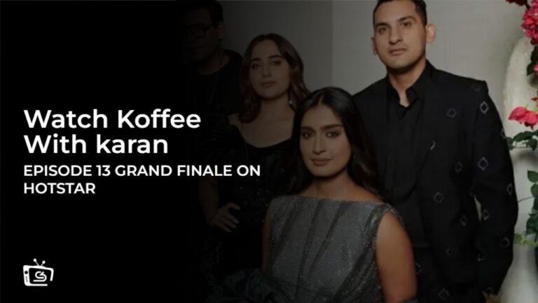 Watch Koffee With Karan Episode 13 Grand Finale in UK