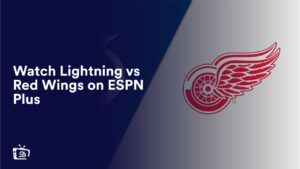 Watch Lightning vs Red Wings Outside USA on ESPN Plus