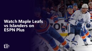 Watch Maple Leafs vs Islanders in UK on ESPN Plus