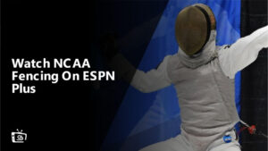 Watch NCAA Fencing in Canada On ESPN Plus