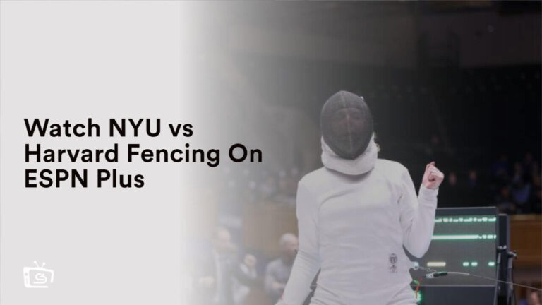 Watch NYU vs Harvard Fencing in India On ESPN Plus