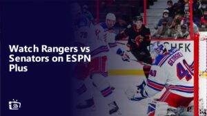 Watch Rangers vs Senators in France on ESPN Plus