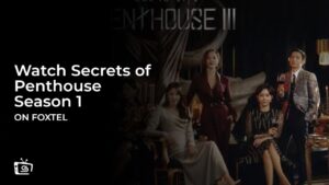 Schau dir die Geheimnisse von Penthouse Staffel 1 an in Deutschland auf Foxtel