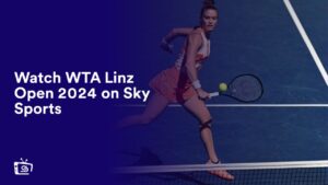 Watch WTA Linz Open 2024 in USA on Sky Sports