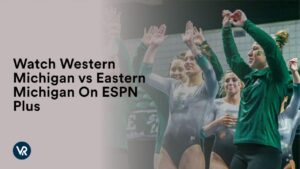 Watch Western Michigan vs Eastern Michigan Outside USA On ESPN Plus