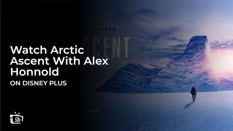 Watch Arctic Ascent With Alex Honnold Outside USA on Disney Plus
