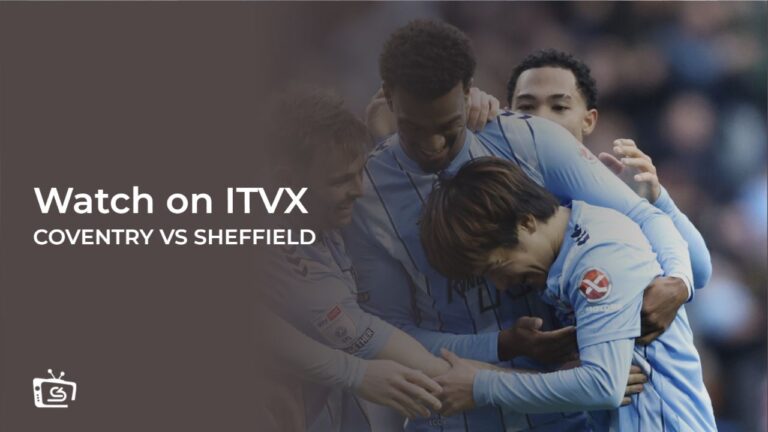 watch-coventry-vs-sheffield-wednesday-FA-cup-outside UK-on-ITVX