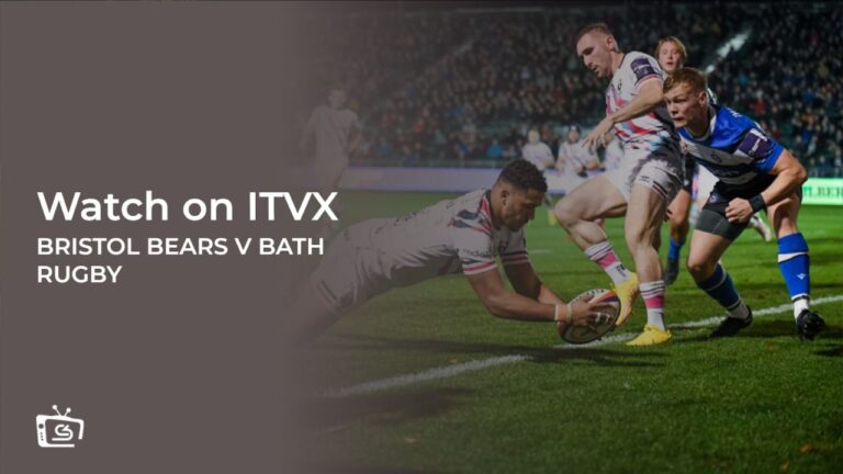 watch-Bristol-Bears-v-Bath-Rugby-outside UK-on-ITVX