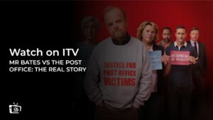 How to Watch Mr Bates vs the Post Office: The Real Story 2023 in Canada on ITV [Free Online]