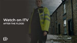 How to Watch After The Flood 2024 in Canada on ITV [Free Streaming]