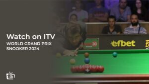 How to Watch World Grand Prix Snooker 2024 outside UK on ITVX [Stream Online]