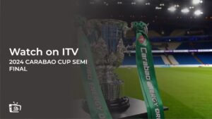 How to Watch 2024 Carabao Cup Semi Final Leg 2 in Germany on ITVX [Live Stream]