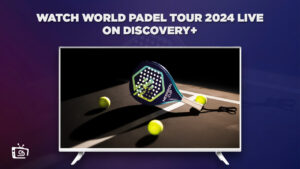 Comment Regarder le World Padel Tour 2024 en direct en France sur Discovery Plus