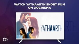 Come Guardare il cortometraggio Yathaarth in Italia su JioCinema [Guida facile]